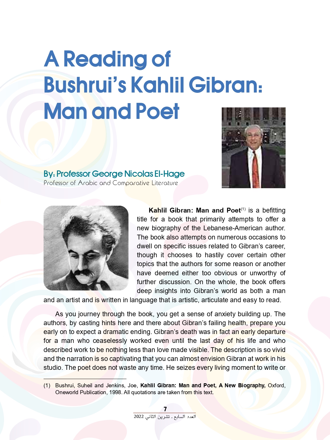 George Nicolas El-Hage, "A Reading of Bushrui’s Kahlil Gibran: Man and Poet", Aqlam, issue 7, November 2022, pp. 7-23.