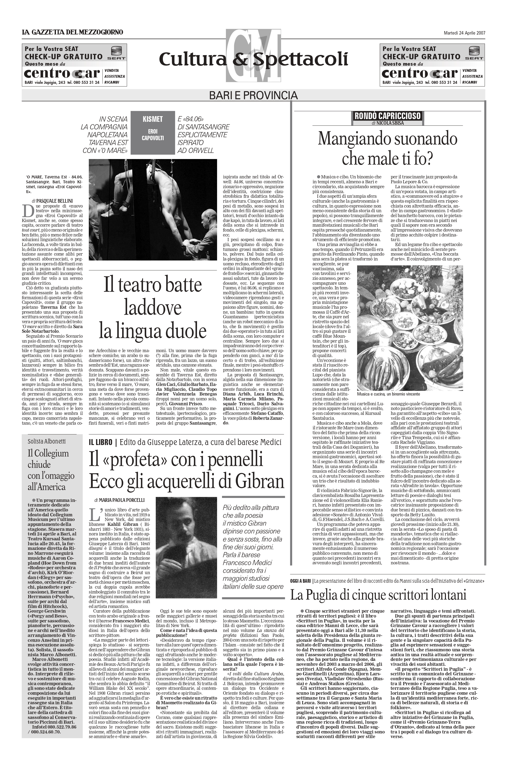 Maria Paola Porcelli, "Il «profeta» con i pennelli: Ecco gli acquerelli di Gibran", La Gazzetta del Mezzogiorno, Apr 24, 2007 (interview)