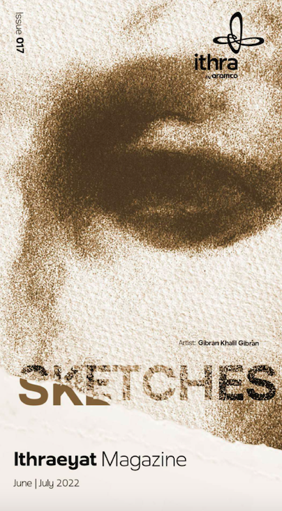 Gibran Khalil Gibran: Sketches, Ithraeyat Magazine, Issue 17, June-July 2022.