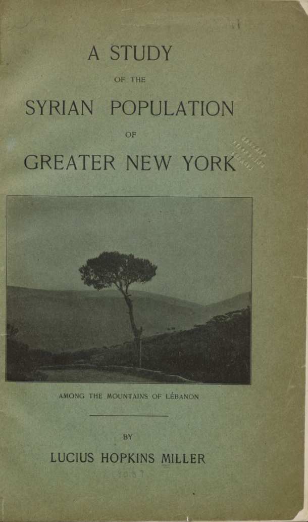 Lucius Hopkins Miller, "A Study of the Syrian Population of Greater New York", 1903.